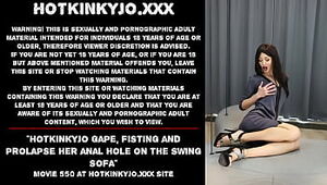 Hotkinkyjo gape, fisting and prolapse her anal hole on the swing sofa